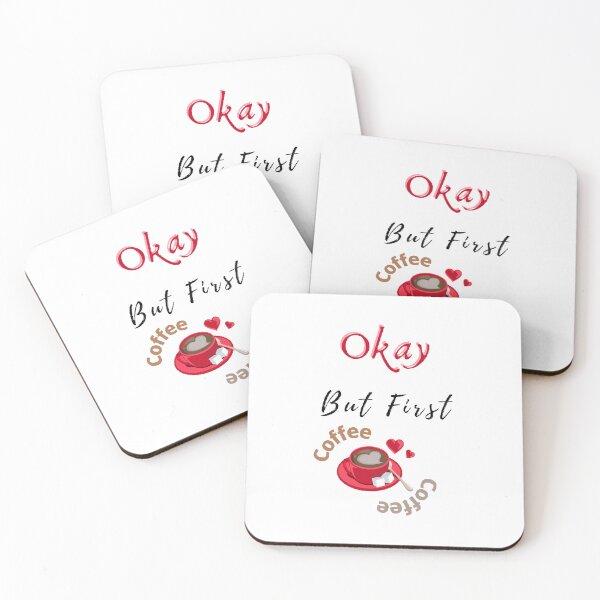 Item preview, Okay But First Coffee | International Coffee Day - Funny and Cute  Quotes designed and sold by Designspot2020.