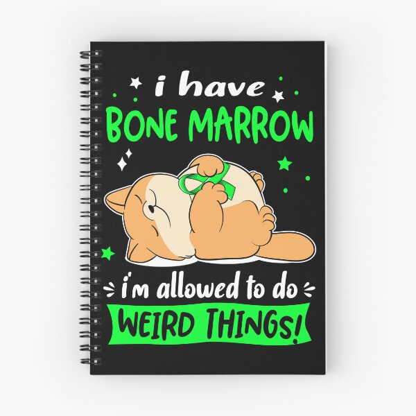 Item preview, Bone Marrow Awareness Funny I have Bone Marrow i'm allowed to do Weird Things! designed and sold by JanetShop809.