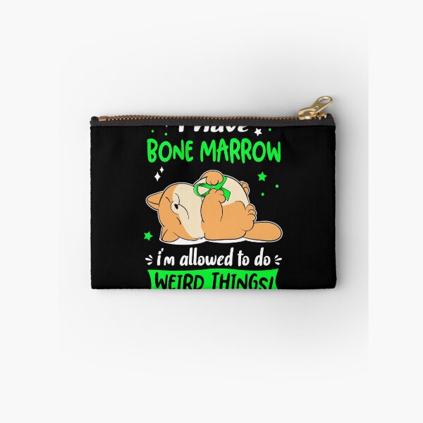 Item preview, Bone Marrow Awareness Funny I have Bone Marrow i'm allowed to do Weird Things! designed and sold by JanetShop809.