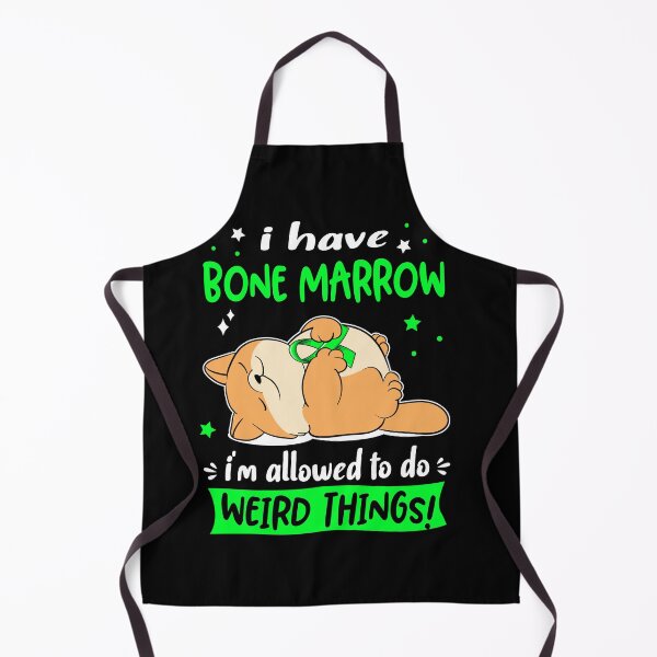 Item preview, Bone Marrow Awareness Funny I have Bone Marrow i'm allowed to do Weird Things! designed and sold by JanetShop809.