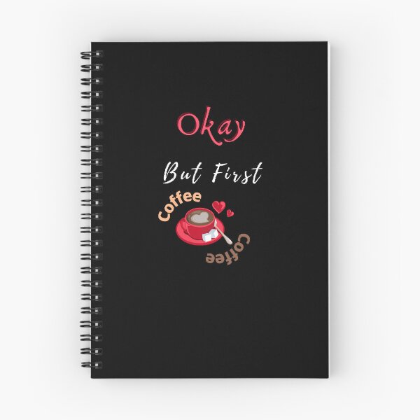 Item preview, Okay But First Coffee | International Coffee Day - Funny and Cute  Quotes designed and sold by Designspot2020.