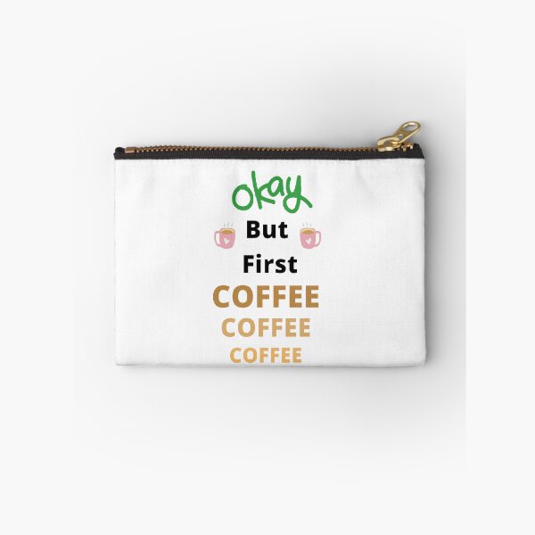 Item preview, Okay But First Coffee | International Coffee Day - Funny and Cute  Quotes designed and sold by Designspot2020.