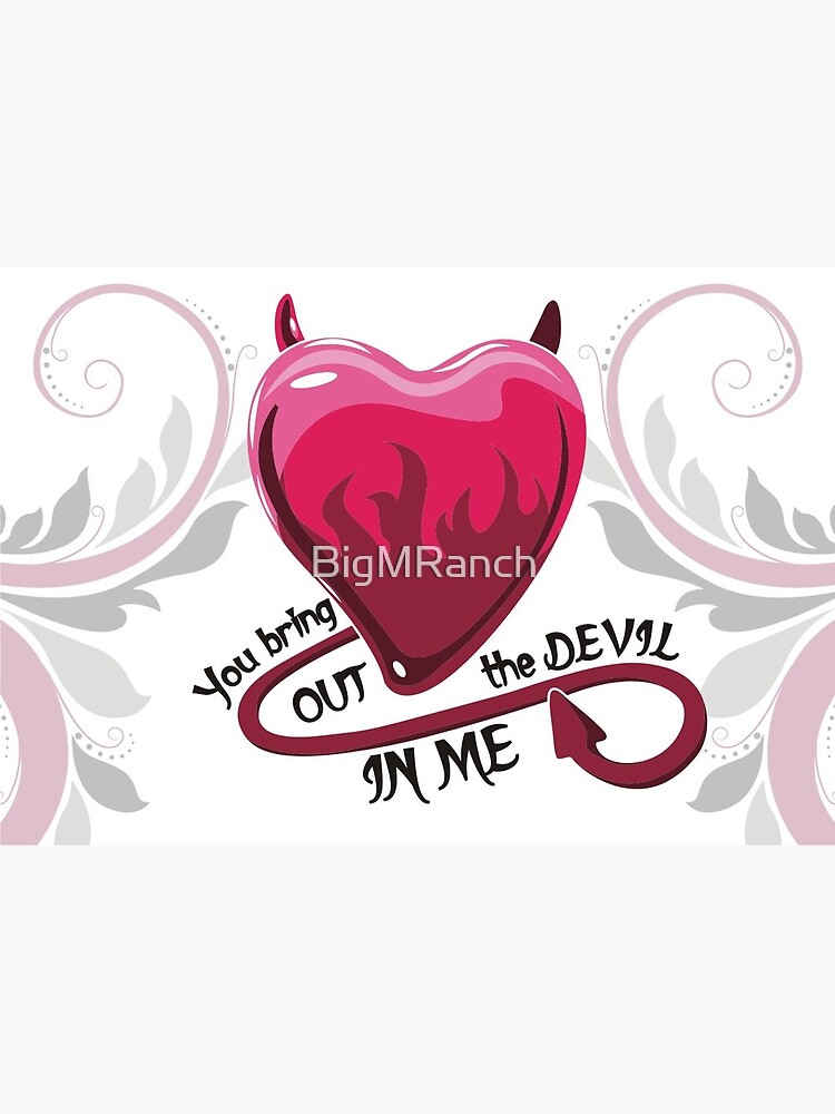 You bring out the devil in me heart Valentine's Day Postcard for Sale by  BigMRanch