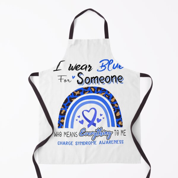 Item preview, Charge Syndrome Awareness I Wear Blue for Someone Who Means Everything To Me designed and sold by GennieShop.