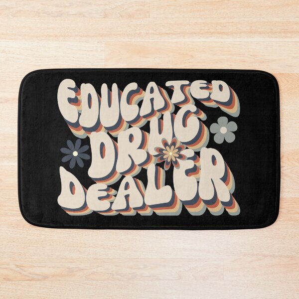 Item preview, educated drug dealer designed and sold by Hey-Nice-Shirt.