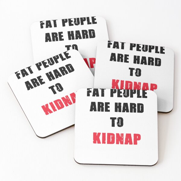 Item preview, FAT PEOPLE ARE HARD TO KIDNAP designed and sold by MallsD.