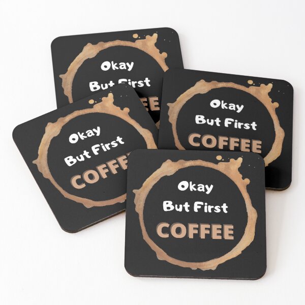 Item preview, Okay But First Coffee | International Coffee Day - Funny and Cute  Quotes designed and sold by Designspot2020.