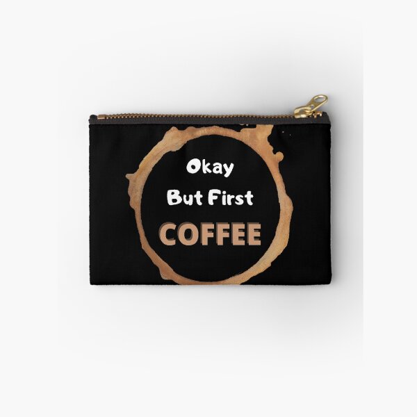Item preview, Okay But First Coffee | International Coffee Day - Funny and Cute  Quotes designed and sold by Designspot2020.