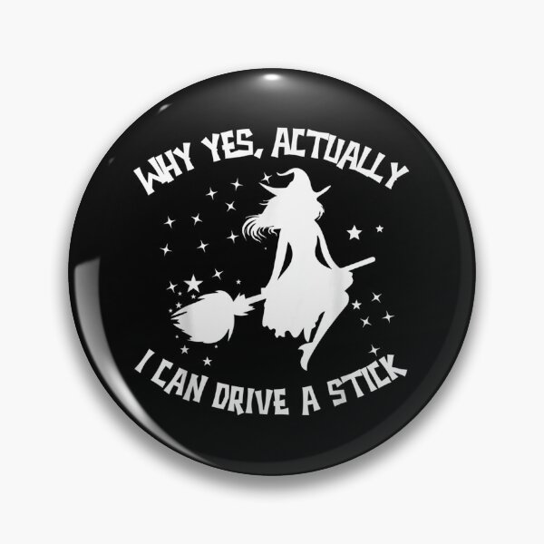 Item preview, Why Yes Actually I Can Drive A Stick Woman Halloween Witches designed and sold by Gromovalilialil.