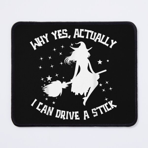 Item preview, Why Yes Actually I Can Drive A Stick Woman Halloween Witches designed and sold by Gromovalilialil.