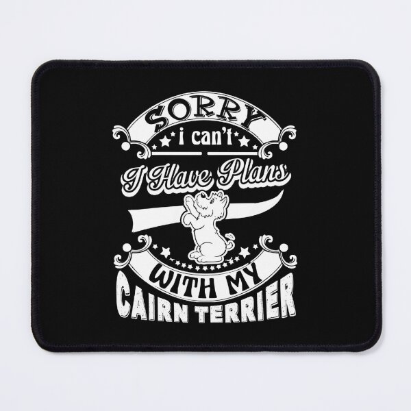 Item preview, I Have Plans With My Cairn Terrier designed and sold by UnknownArtistt.