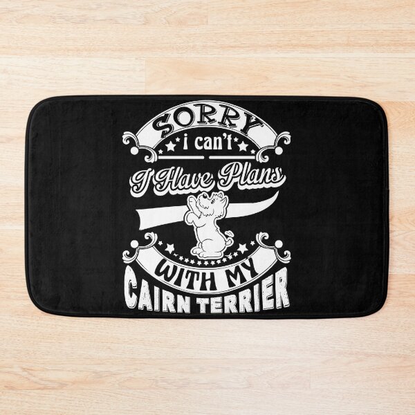 Item preview, I Have Plans With My Cairn Terrier designed and sold by UnknownArtistt.