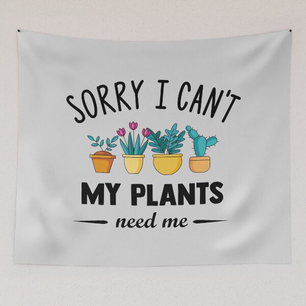 Item preview, Sorry I Can't My Plants Need Me Funny Houseplant Addict designed and sold by goodspy.