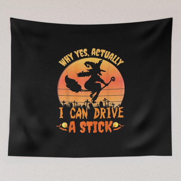 Item preview, Why Yes Actually I Can Drive a Stick Halloween witch spooky designed and sold by Kalashnikjaromi.
