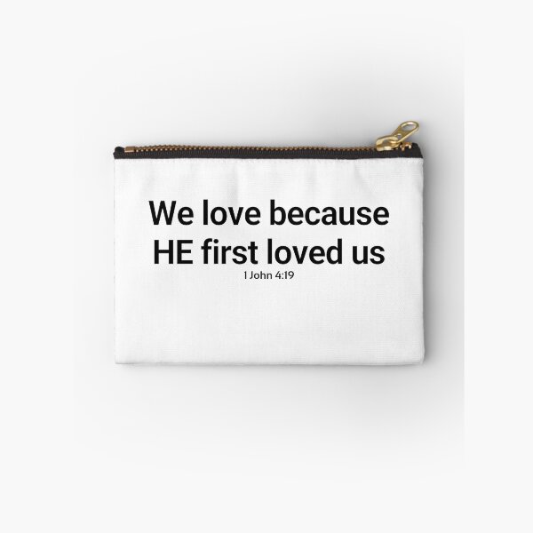 Item preview, 1John 4:19 We love because he first loved us designed and sold by rainbowsinks.
