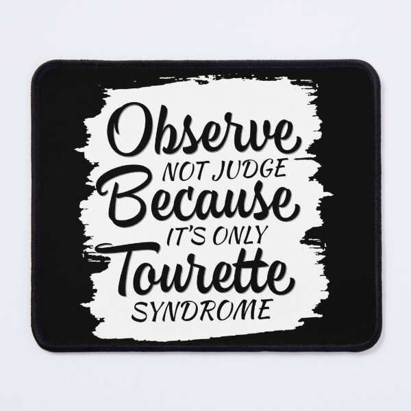 Item preview, Observe Not Judge It’s Only Tourette Syndrome, Tourettes Awareness designed and sold by MJDezigns.