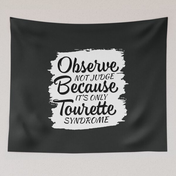 Item preview, Observe Not Judge It’s Only Tourette Syndrome, Tourettes Awareness designed and sold by MJDezigns.