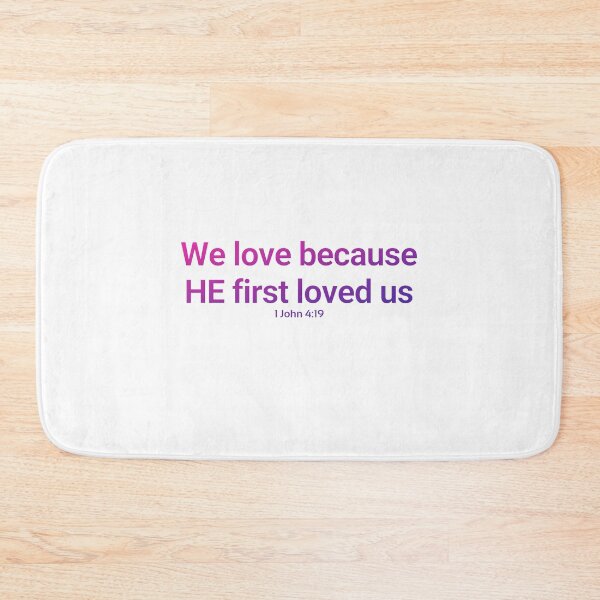 Item preview, 1 John 4:19 We love because he first loved us (Blue Pink) designed and sold by rainbowsinks.