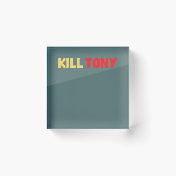 Item preview, Kill Tony  designed and sold by Electa-Borer.