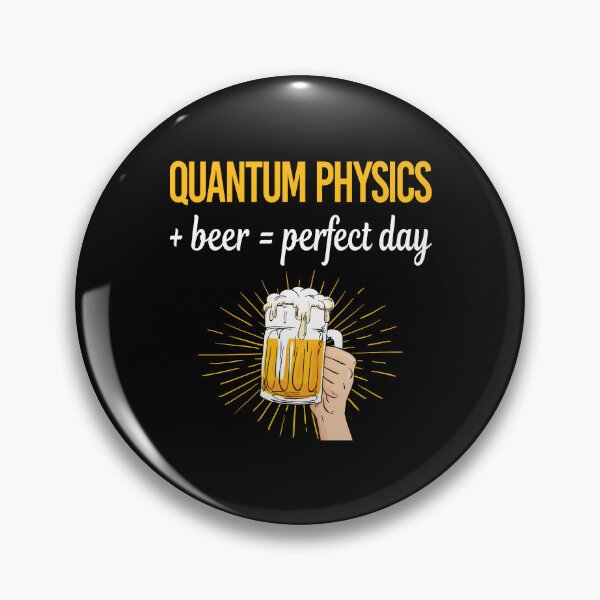 Artikelvorschau, Bier Perfect Day Quantenphysik entworfen und verkauft von WigglesDailey.