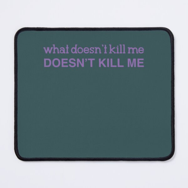 Item preview, Next to Normal What Doesnt Kill Me  designed and sold by Electa-Borer.