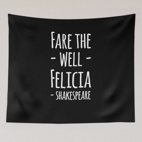Item preview, Fare the well felicia - shakespeare designed and sold by alexmichel91.