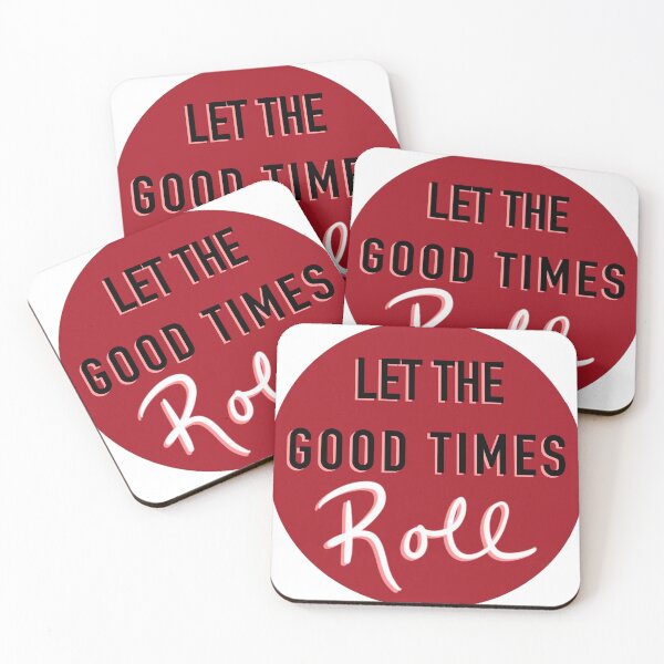 Item preview, let the good times roll designed and sold by emroccs.