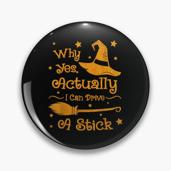 Item preview, Why Yes Actually I Can Drive A Stick Witches Halloween Women designed and sold by Kalashnikjaromi.