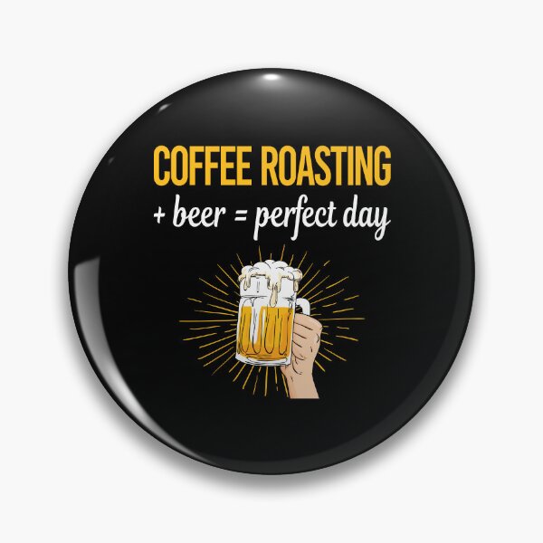 Item preview, Beer Perfect Day Coffee Roasting designed and sold by WigglesDailey.