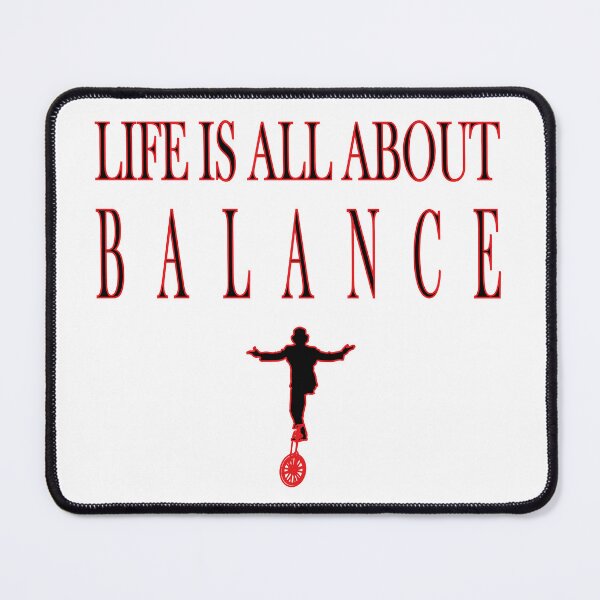Item preview, life is all about balance designed and sold by biiill.