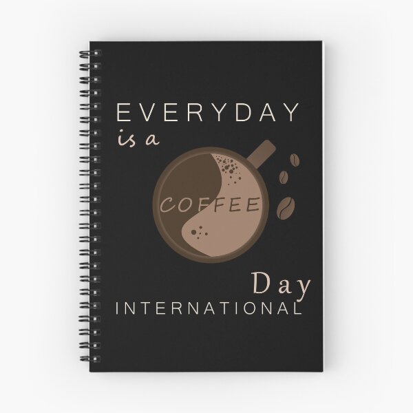 Item preview, EVERYDAY IS A COFFEE INTERNATIONAL DAY | COFFEE LOVERS designed and sold by WINS Rider.