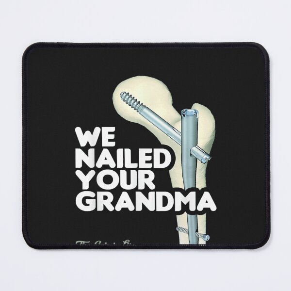 Item preview, We Nailed Your Grandma designed and sold by MAnselm22.