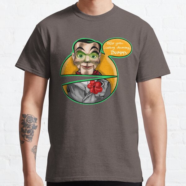 Who you calling dummy, dummy Classic T-Shirt