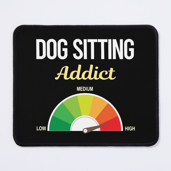 Item preview, Addict Dog Sitting designed and sold by PriscillaHerna.