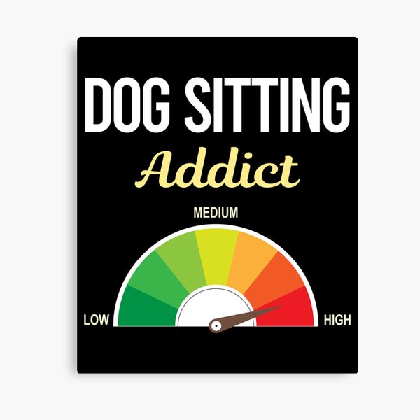 Item preview, Addict Dog Sitting designed and sold by PriscillaHerna.