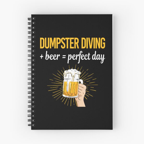 Item preview, Beer Perfect Day Dumpster Diving designed and sold by WigglesDailey.