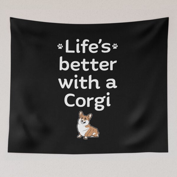Item preview, LIFE'S BETTER WITH A CORGI designed and sold by antipatic.