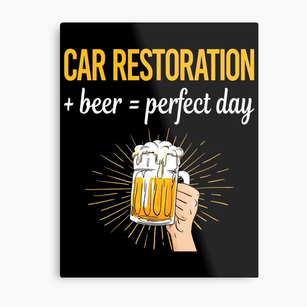 Item preview, Beer Perfect Day Car Restoration designed and sold by WigglesDailey.