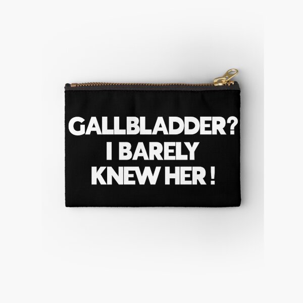 Item preview, Gallbladder? I Barely Knew Her! Funny Surgery Recovery Saying designed and sold by Delightfully Cynical.