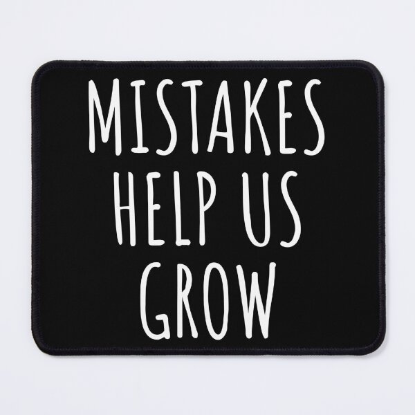 Item preview, Mistakes Help Us Grow I designed and sold by Lemon Pepper.