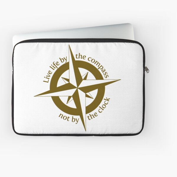 Live by the compass, not the clock Laptop Sleeve