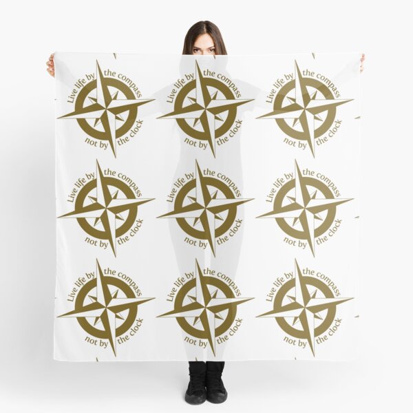 Live by the compass, not the clock Scarf