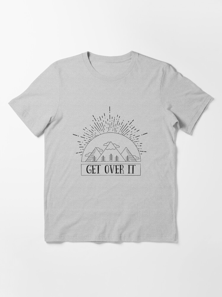 Alternate view of Hiking Get Over It Essential T-Shirt