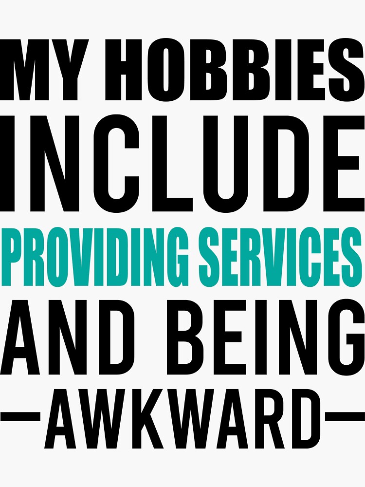 Providing Services is my Hobby, Contractor Gift, Funny Contractor by Trendingdesign2
