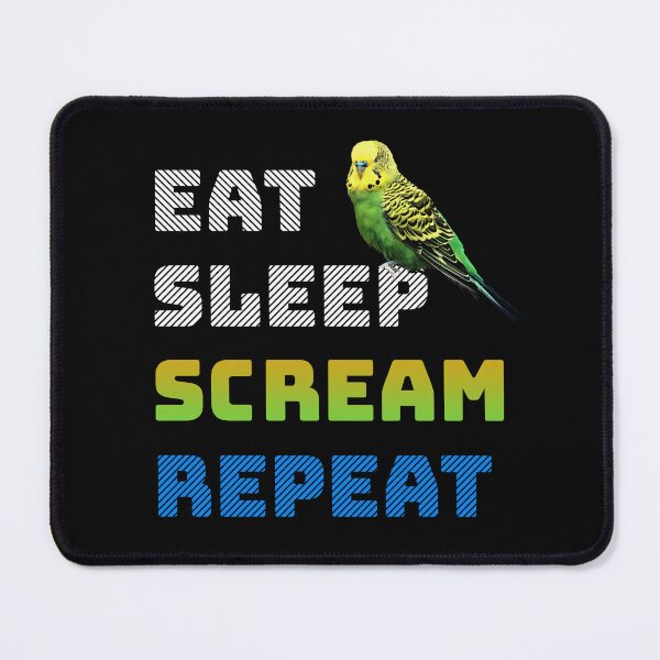 Item preview, Eat Sleep Scream Repeat Budgie designed and sold by Alienphysique.