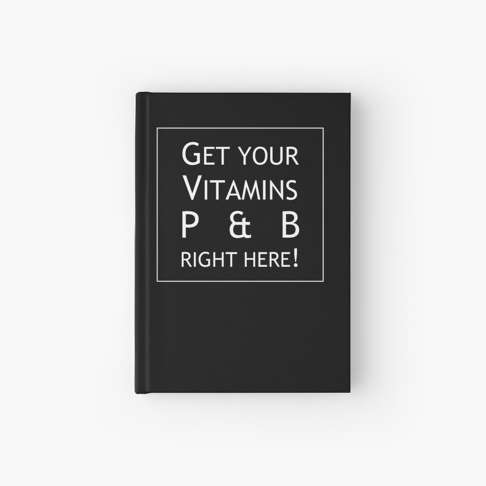 Vitamin P & B...WHITE FONT Hardcover Journal