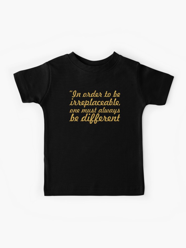 In order to be “Coco Chanel” Inspirational Quote Kids T-Shirt
