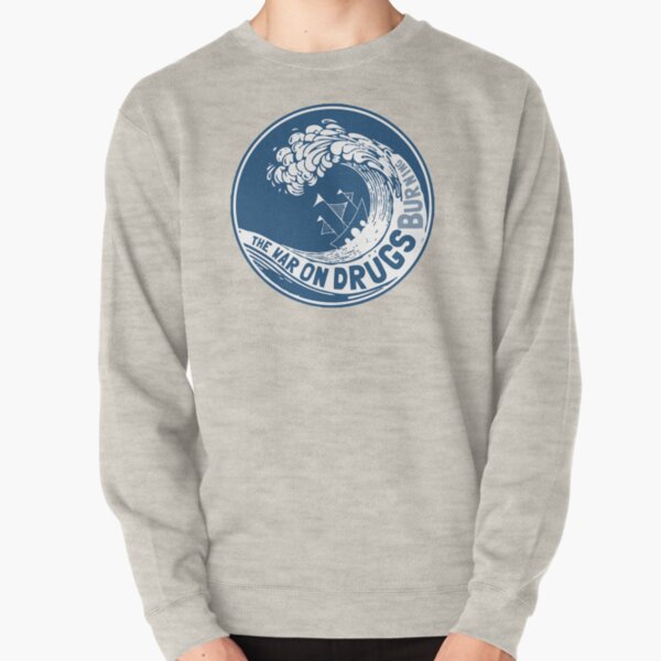 The War On Drugs Pullover Sweatshirt