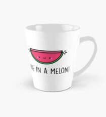 You're ONE in a MELON! Tall Mug