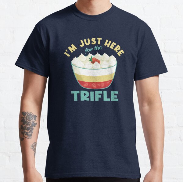 Item preview, I’m Just Here For The Trifle designed and sold by Funful.